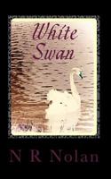 White Swan: The Shadow Trilogy Vol. 1 147937959X Book Cover