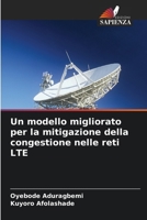 Un modello migliorato per la mitigazione della congestione nelle reti LTE 6205299313 Book Cover