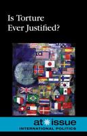Is Torture Ever Justified? 0737750928 Book Cover