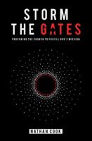 Storm the Gates : Provoking the Church to Fulfill God's Mission 1734692618 Book Cover