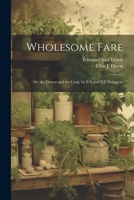 Wholesome Fare: Or, the Doctor and the Cook, by E.S. and E.J. Delamere 1021323764 Book Cover