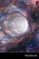 Notebook: Wormhole, Viaggi Nel Tempo, Portale, Vortice taccuino / agenda / quaderno delle annotazioni / diario / libro di scrittura / carnet / ... x 22,86 cm), 110 pagine, superficie lucida. 1713159880 Book Cover