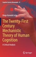 The Twenty-First Century Mechanistic Theory of Human Cognition : A Critical Analysis 3030636798 Book Cover
