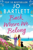 Back Where We Belong: A BRAND NEW story of sisterhood, secrets and survival from Jo Bartlett for 2026 (The Cornish Bay Collection) 1806563967 Book Cover