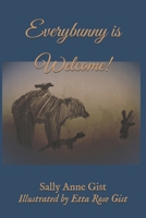 Everybunny is Welcome B0FRNBLZRC Book Cover