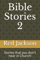 Bible Stories 2: Stories that you don't hear in Church! B08TQ42N9M Book Cover