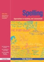 Spelling: Approaches to Teaching and Assessment 184312193X Book Cover