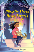 Miosotis Flores Never Forgets 164379065X Book Cover