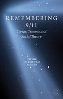 Remembering 9/11: Terror, Trauma and Social Theory 1349437174 Book Cover