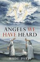 Angels We Have Heard: Selections from the Shepherd's Call 0578065320 Book Cover