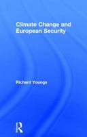 Climate Change and European Security 1138797278 Book Cover