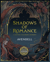 Shadows of Romance: A Gothic Coloring Journey 180712083X Book Cover