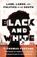 Black & White: Land, Labor, and Politics in the South 1982187255 Book Cover