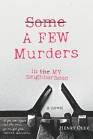 A Few Murders in My Neighborhood B0BLB9WKSM Book Cover