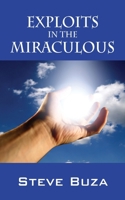 Exploits in the Miraculous 1432743422 Book Cover