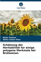 Schätzung der Heritabilität für einige polygene Merkmale bei Brotweizen (German Edition) 6208891736 Book Cover