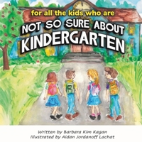 Not So Sure About Kindergarten B0HCX958J7 Book Cover