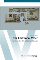 The Emotional Voter: How Empathy Drives Political Behavior 3836428075 Book Cover