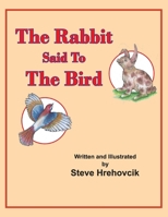 The Rabbit Said To The Bird B0F846VRF1 Book Cover
