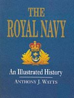 The Royal Navy: An Illustrated History 1860199836 Book Cover