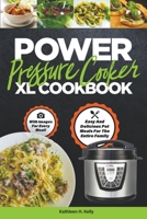 Power Pressure Cooker XL Cookbook: Easy And Delicious Pot Meals For The Entire Family 1393697275 Book Cover
