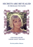 Secrets Are Revealed: In Message to Faith 9153152166 Book Cover