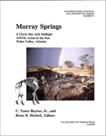 Murray Springs: A Clovis Site with Multiple Activity Areas in the San Pedro Valley, Arizona (Anthropological Papers of the University of Arizona) 081652579X Book Cover
