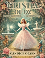 Glinda of Oz: Classic Tales in Rhyme B0F2NGD142 Book Cover