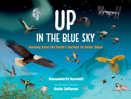 Up in the Blue Sky: Journey from the Earth’s Surface to Outer Space (Orca Up and Down, 1) 1459843282 Book Cover