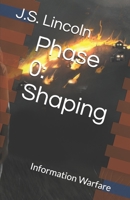 Phase 0: Shaping: Information Warfare (The House ElVee) B08KBMHMQ6 Book Cover