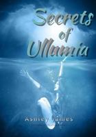 Secrets of Ullumia: Book 1 1986595595 Book Cover