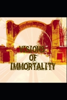 Visions of Immortality B09YMKKN5D Book Cover