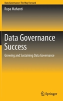 Data Governance Success: Growing and Sustaining Data Governance 9811650888 Book Cover