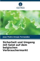 Sicherheit und Umgang mit Salat auf dem belgischen Verbrauchermarkt 6209286860 Book Cover