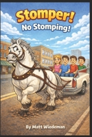 Stomper! No Stomping! (Beanie Books) B09JY66PD3 Book Cover