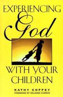Experiencing God with Your Children 0824516478 Book Cover