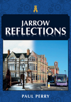 Jarrow Reflections 1398118575 Book Cover