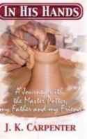 In His Hands 1619960222 Book Cover