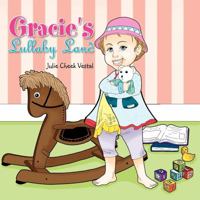 Gracie's Lullaby Land 145689014X Book Cover