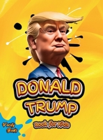 Donald Trump Book for Kids: The biography of Donald J. Trump, colored pages for Children (6-12) 8204893531 Book Cover