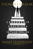 Smart Leadership: Leadership Explained in Simple English B08RSVLPT1 Book Cover