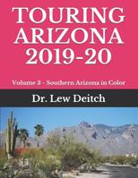 Touring Arizona 2019-20: Volume 3 - Southern Arizona in Color 1096032457 Book Cover