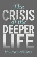 The Crisis of the Deeper Life