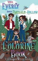 When Everly Saved Emerald Hollow Coloring Book B0FQLHNN8R Book Cover