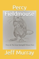 Percy Fieldmouse: The Great Springhill Mouse Hunt B092YV2RMH Book Cover