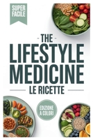 The Lifestyle Medicine: Le Ricette: Ricette per la longevità ispirate a Valerio Rosso per combattere i rischi cardiovascolari e tumorali e migliorare l'umore. (Italian Edition) B0GM34Y5PW Book Cover