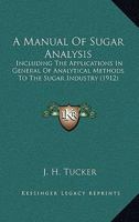A Manual of Sugar Analysis 0548811210 Book Cover