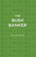 The Bush Banker 1739735803 Book Cover