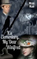 It's Elementary, My Dear Winifred 146638610X Book Cover
