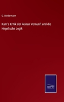 Kant's Kritik Der Reinen Vernunft Und Die Hegel'sche Logik in Ihrer Bedeutung Für Die Begriffswissenschaft 1018326987 Book Cover